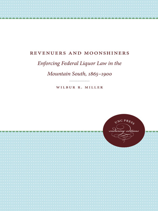 Title details for Revenuers and Moonshiners by Wilbur R. Miller - Available